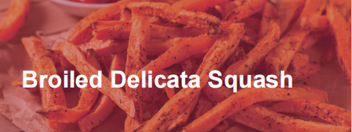 Recipe about Broiled Delicata Squash
