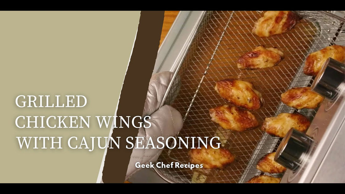 Grilled Chicken Wing with Cajun Seasoning using Air Fryer Oven | Geek Chef Recipes