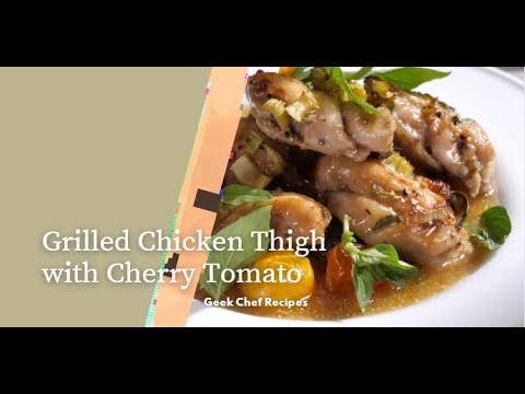 Grilled Chicken Thigh with Cherry Tomato using Air Fryer Oven | Geek Chef Recipes