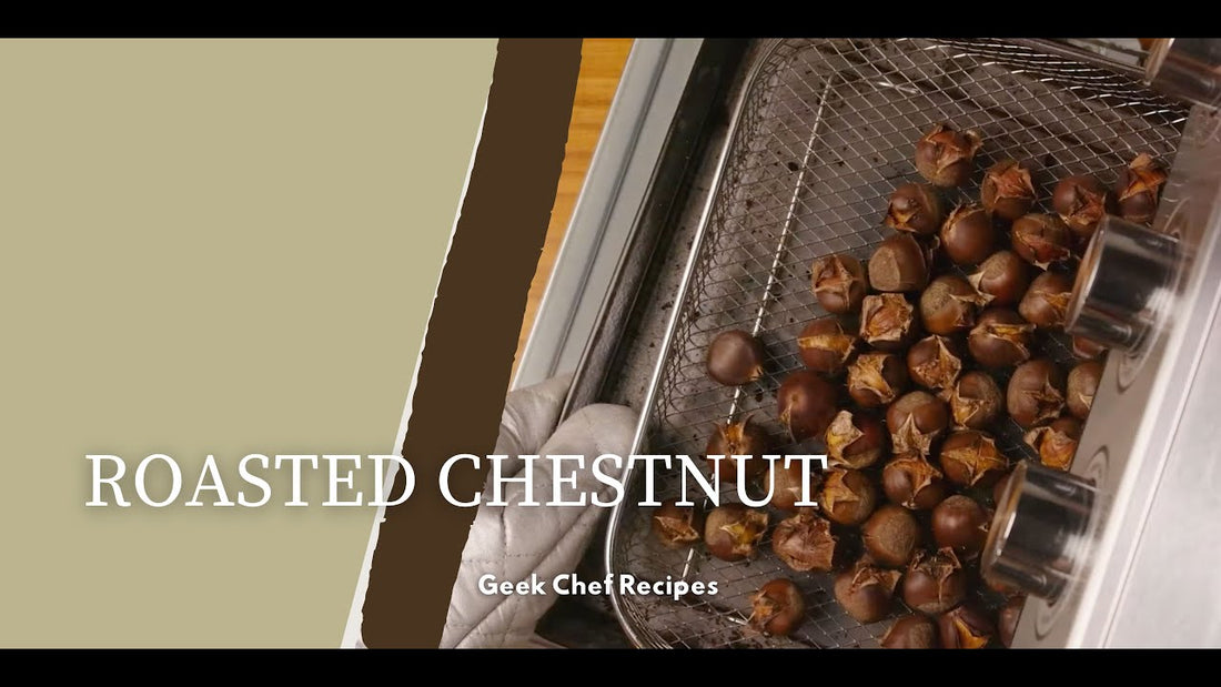Roasted Chestnuts using Air Fryer Oven | Geek Chef Recipes