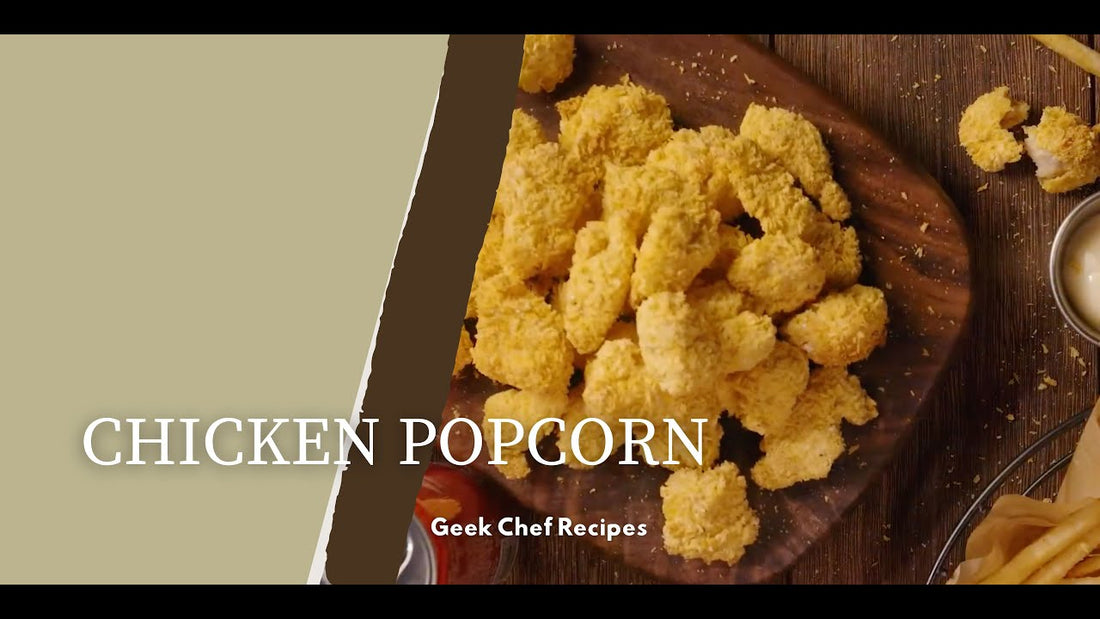 Chicken Popcorn using Air Fryer Oven | Geek Chef Recipes